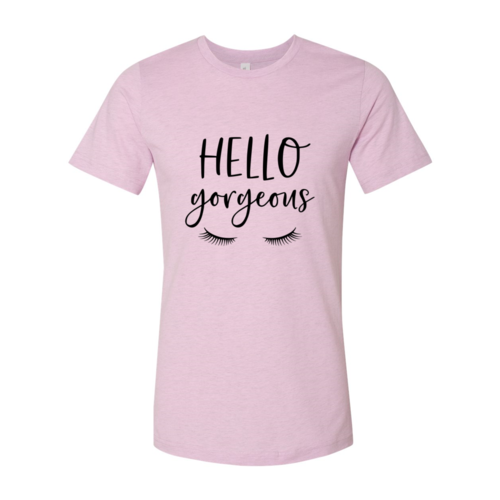 Hello Gorgeous Shirt