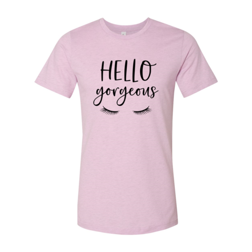 Hello Gorgeous Shirt