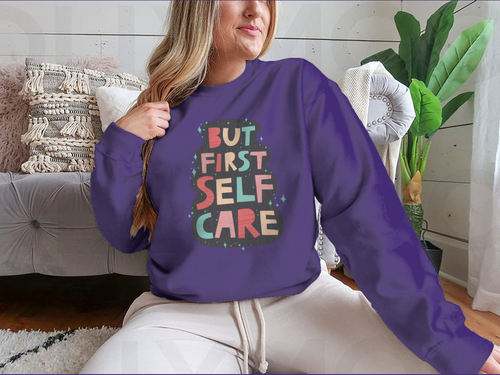 But First Self Care Lettering Design for Sweatshirt